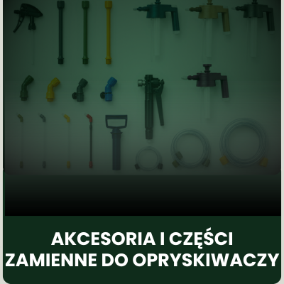 Akcesoria i częśći zamienne do opryskiwaczy